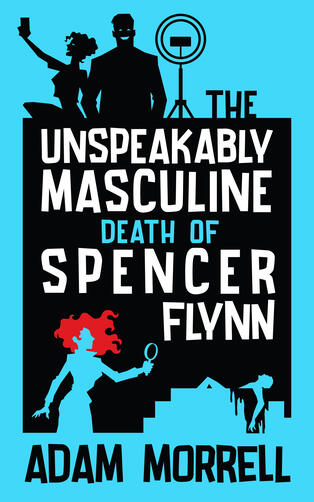 The Unspeakably Masculine Death of Spencer Flynn